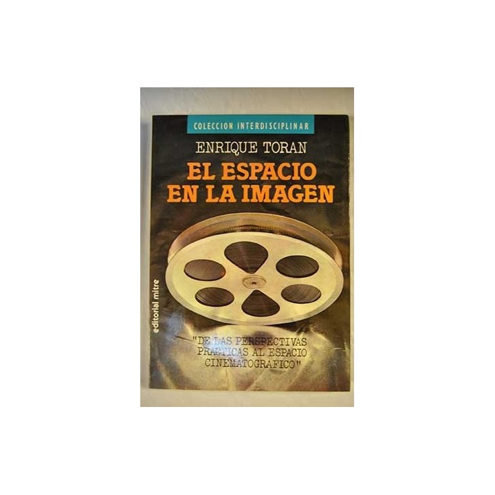 El espacio en la imagen. De las perspectivas practicas al espacio cinematográfico.
